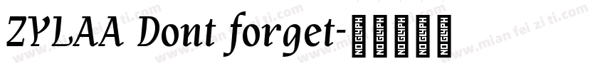 ZYLAA Dont forget字体转换